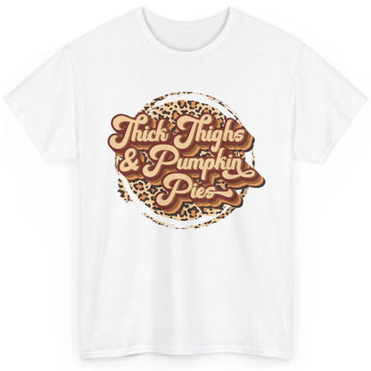 Leopard Thick Thighs and Pumpkin Pie Thanksgiving Halloween Classic Unisex T-Shirt