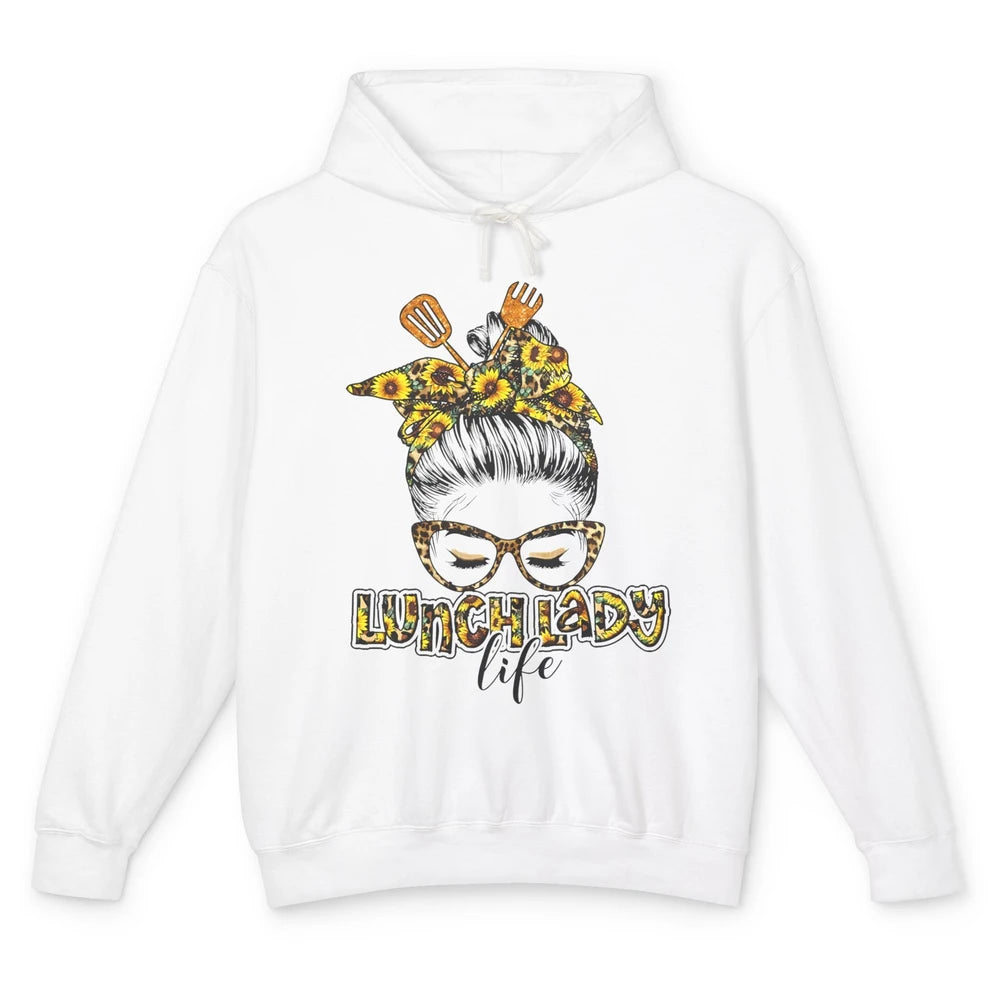 Sunflower Lunch Lady Life Messy Bun Hair Appreciation Gift Unisex Lightweight Hoodie