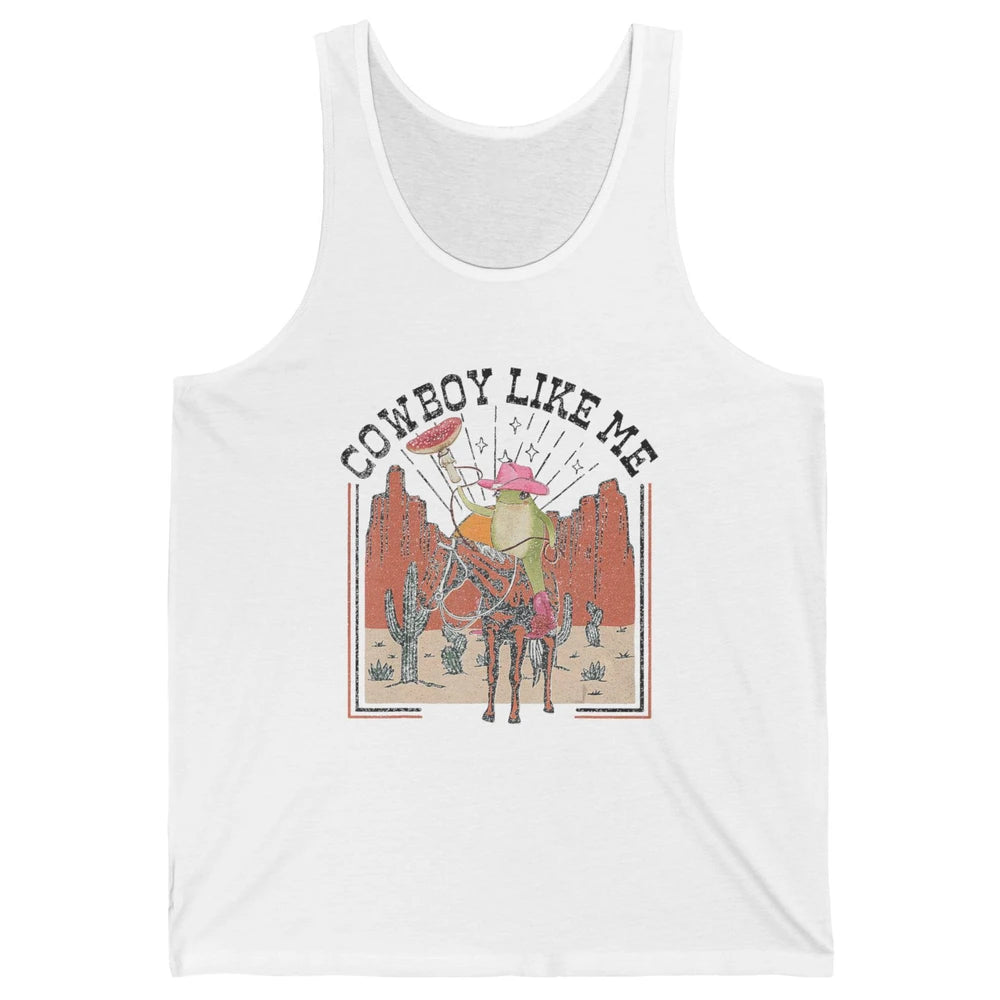 You Cowboy Like Me Funny Cowboy Frog Western Country Cactus Unisex Jersey Tank