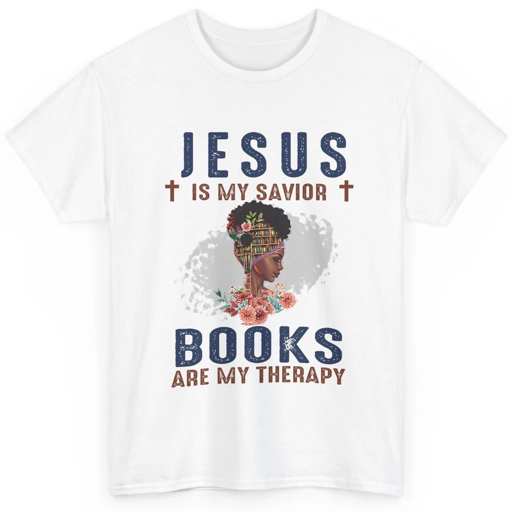 Afro Messy Bun Jesus Is My Savior Books Are Therapy Reading Classic Unisex T-Shirt