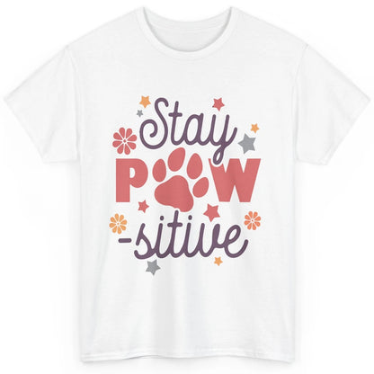 Cute Dog Paws Stay Paw-sitive Dog Mom Hippie Dog Mama Gift Classic Unisex T-Shirt