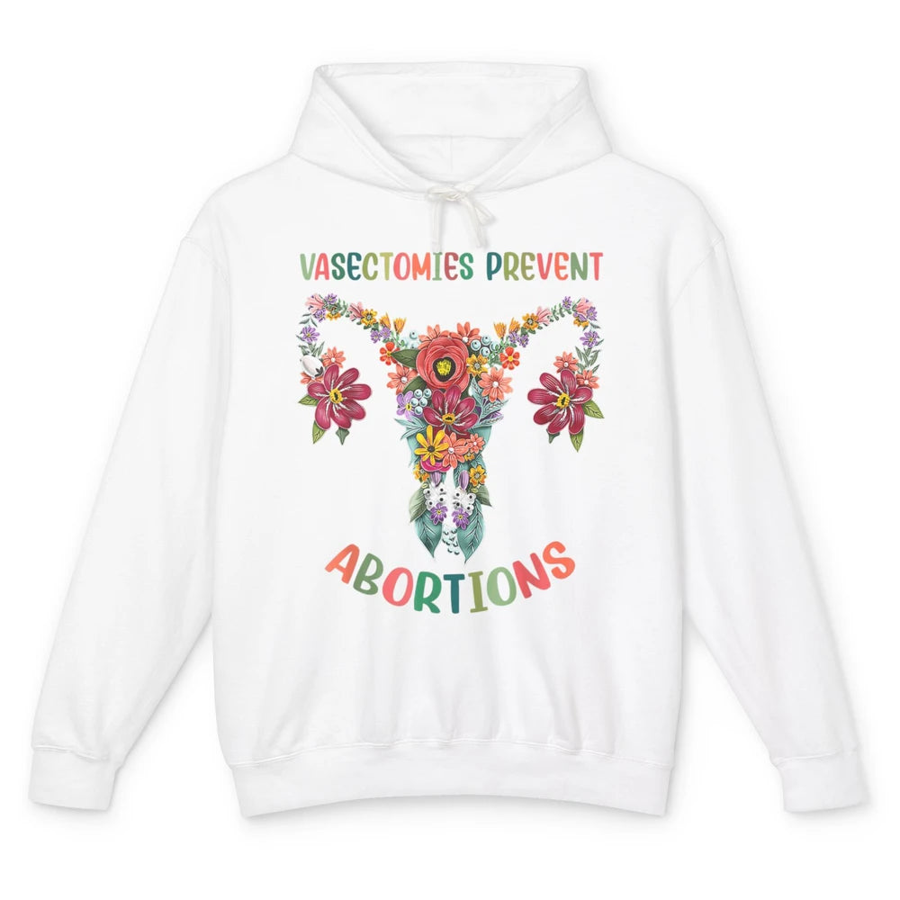 Vasectomies Prevent Abortions Pro Feminist Floral Uterine Unisex Lightweight Hoodie