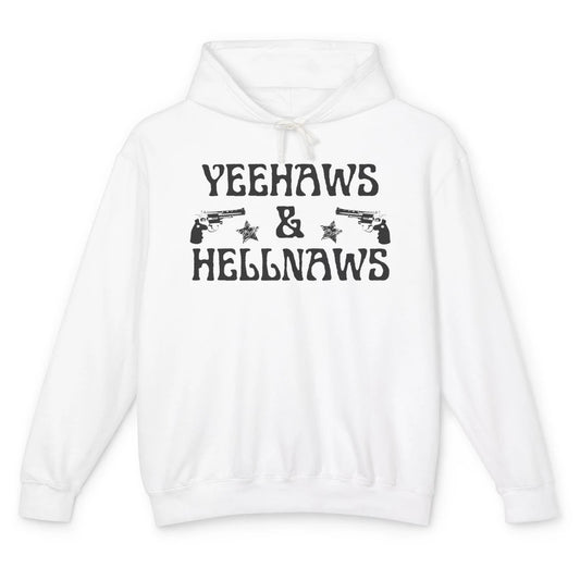 Retro Yeehaws & Hellnaws Western Country Cowgirl Cowboy Gift Unisex Lightweight Hoodie