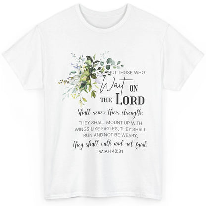 Floral Those Who Wait On The Lord Bible Verse Christian Classic Unisex T-Shirt