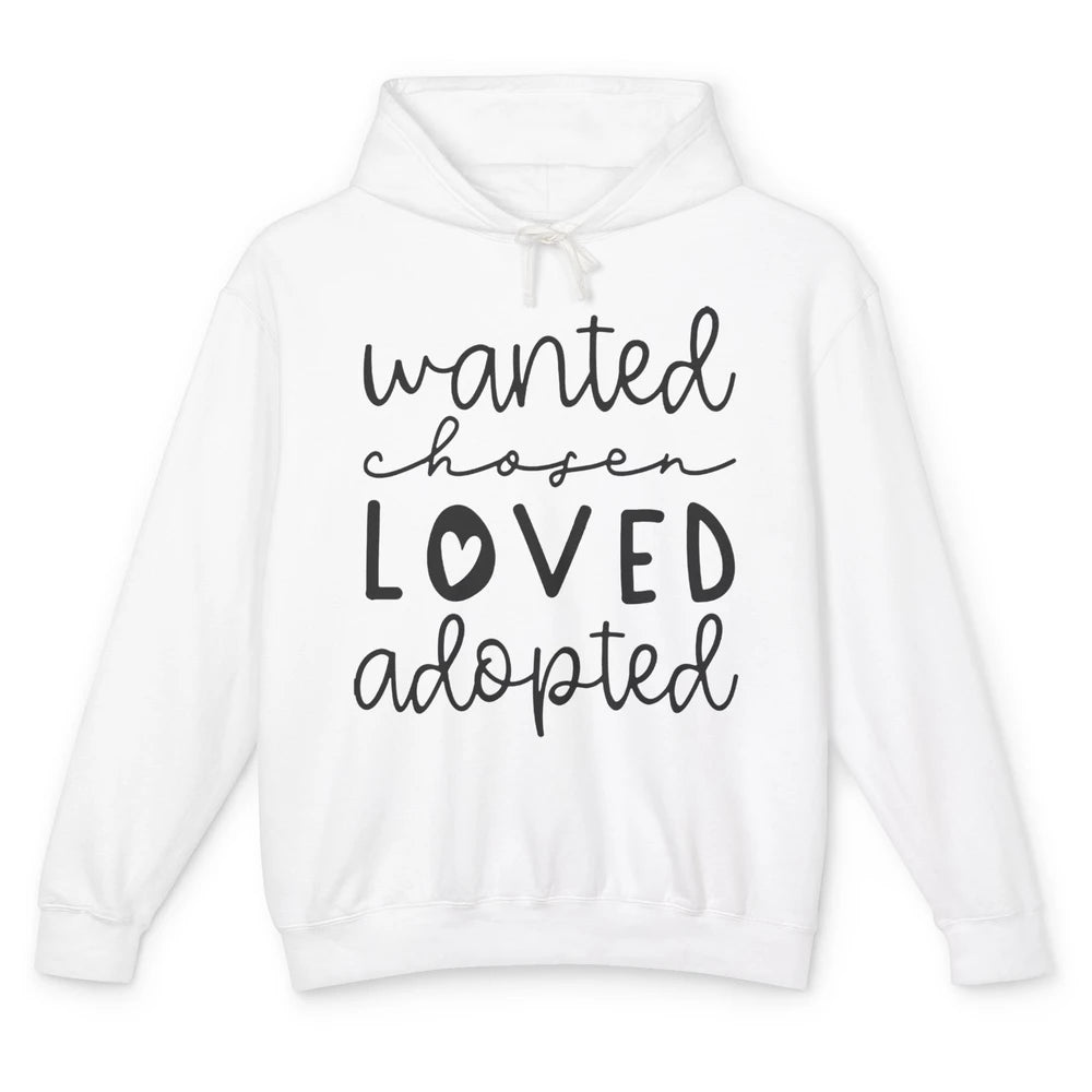 Foster Care Wanted Chosen Loved Adopted Foster Mom Parents Unisex Lightweight Hoodie