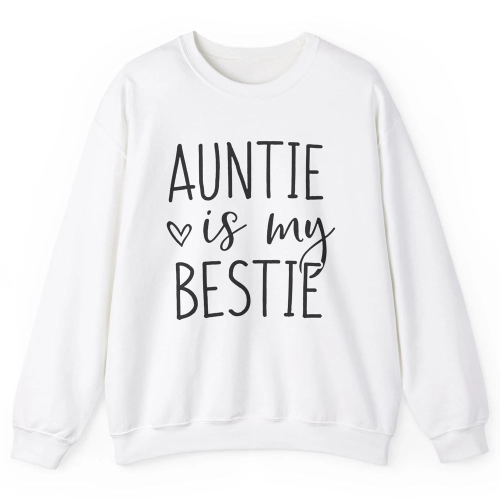 Auntie Is My Bestie New Auntie Pregnancy Nephew Niece Gift Unisex Crewneck Sweatshirt