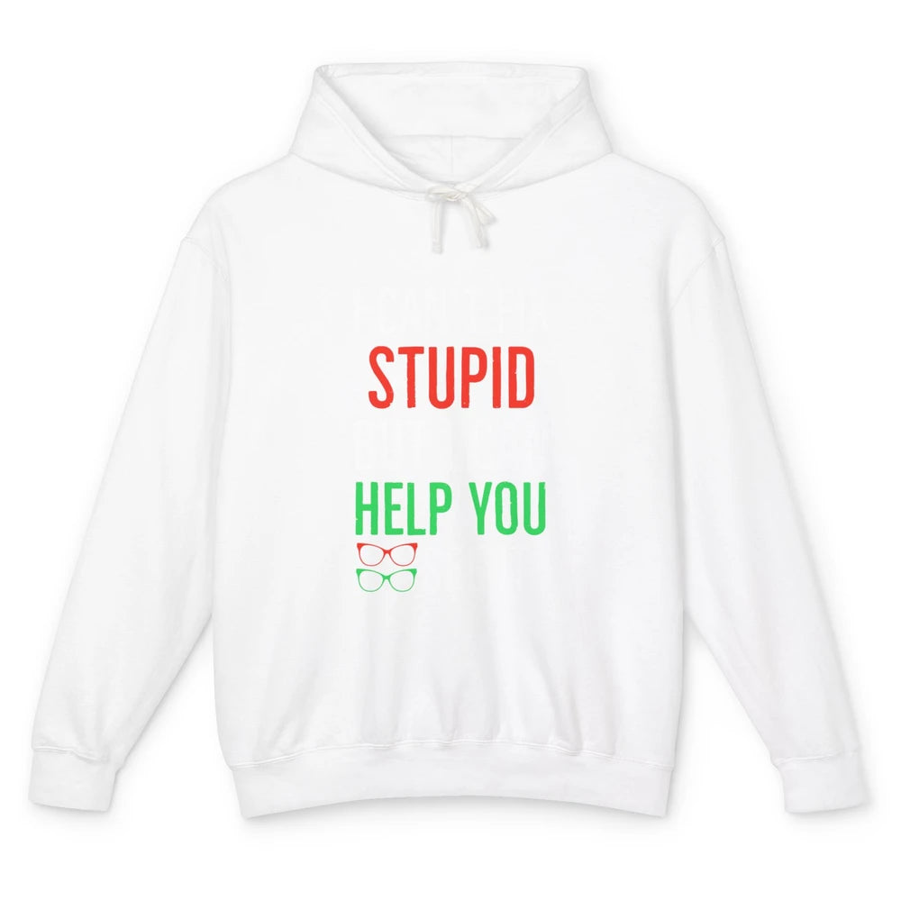 I Cant Fix Stupid Optometrist Optometry Optician Life Retro Unisex Lightweight Hoodie