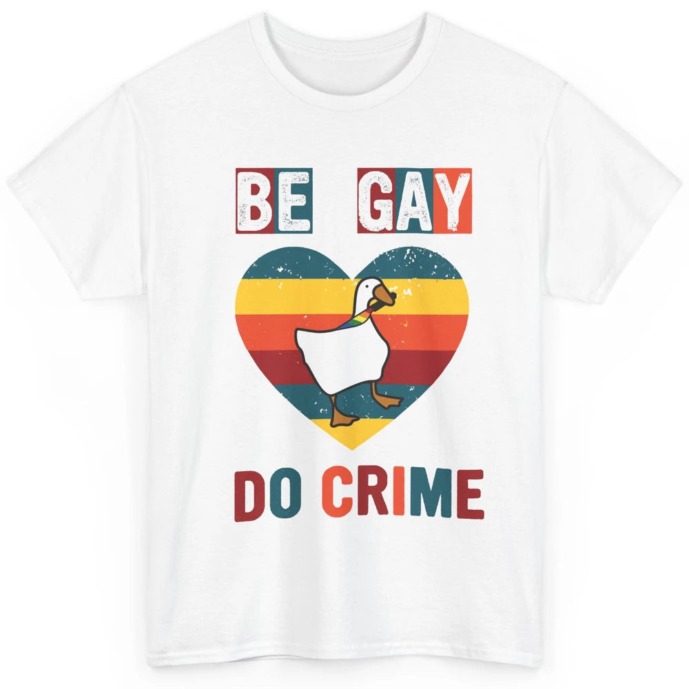 Vintage Duck Rainbow Be Gay Do Crime LGBTQ Community Rights Classic Unisex T-Shirt