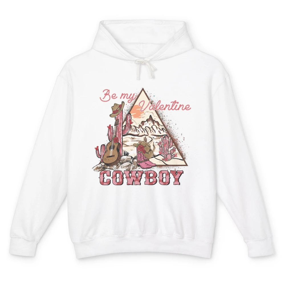 Be My Valentine Cowboy Baby Vintage Cowgirl Boots Rodeo Cactus Howdy Guitar Unisex Lightweight Hoodie