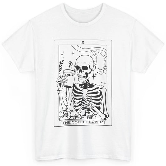 The Coffee Lover Skeleton Tarot Card Floral Goth Halloween Classic Unisex T-Shirt