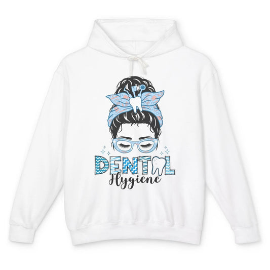 Dental Hygiene Life Messy Bun Hair Glasses Dentist Life Unisex Lightweight Hoodie