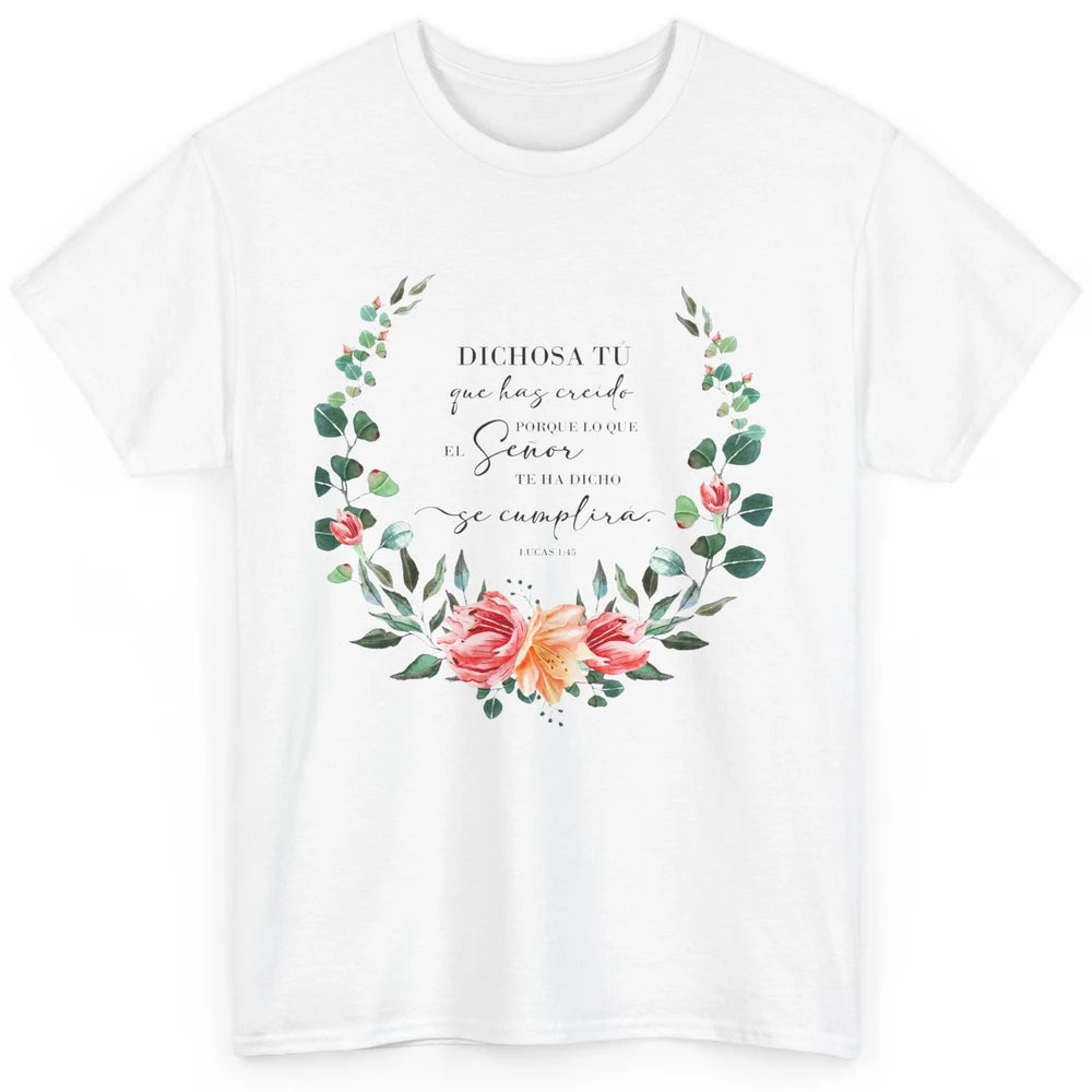 Floral Spanish Bible Dichosa Tú Que Has Creído Christian Classic Unisex T-Shirt