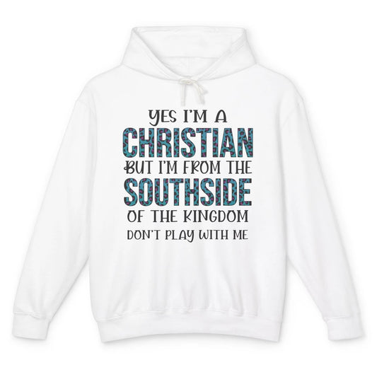 Leopard I'm A Christian But From The Southside Of Kingdom Unisex Lightweight Hoodie