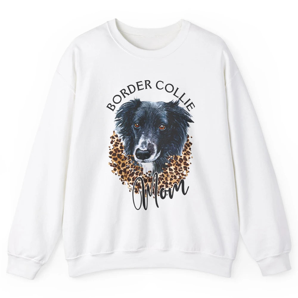 Border Collie Mom Dog Lover Gift Border Collie Leopard Print Unisex Crewneck Sweatshirt