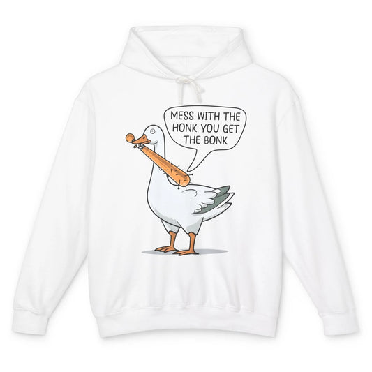 Sarcastic Goose Meme Mess With the Honk You Get the Bonk Unisex Lightweight Hoodie