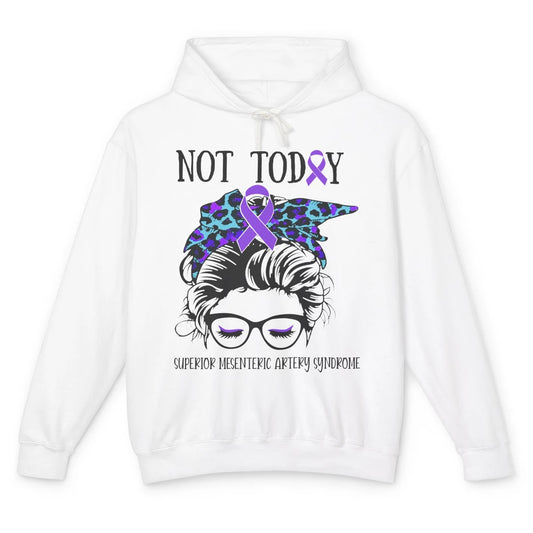 Superior Mesenteric Artery Syndrome Not Today Messy Bun Mom Unisex Lightweight Hoodie