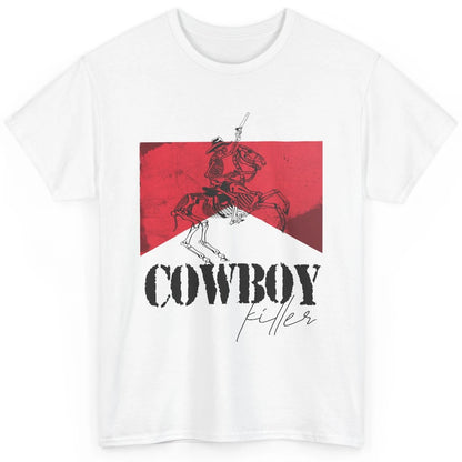 Skeleton Cowboy Killer Howdy Western Country Cowgirl Gift Classic Unisex T-Shirt