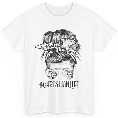 Christian Life Messy Bun Hair Glasses Religious Bible Verse Classic Unisex T-Shirt