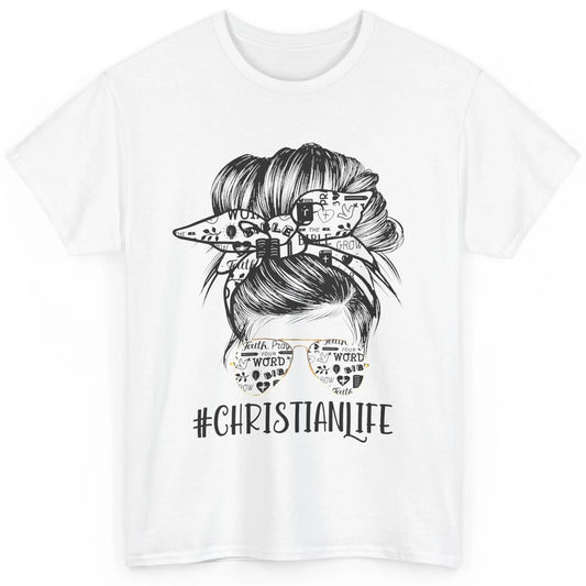 Christian Life Messy Bun Hair Glasses Religious Bible Verse Classic Unisex T-Shirt