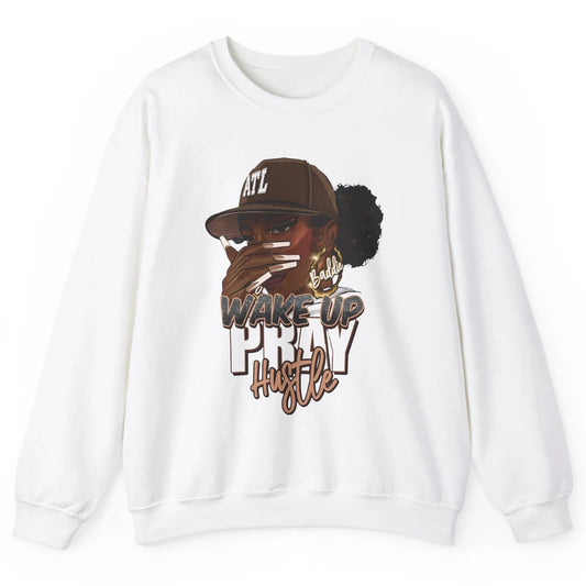 Afro Woman Wake Up Pray Hustle Inspirational Black Women Unisex Crewneck Sweatshirt