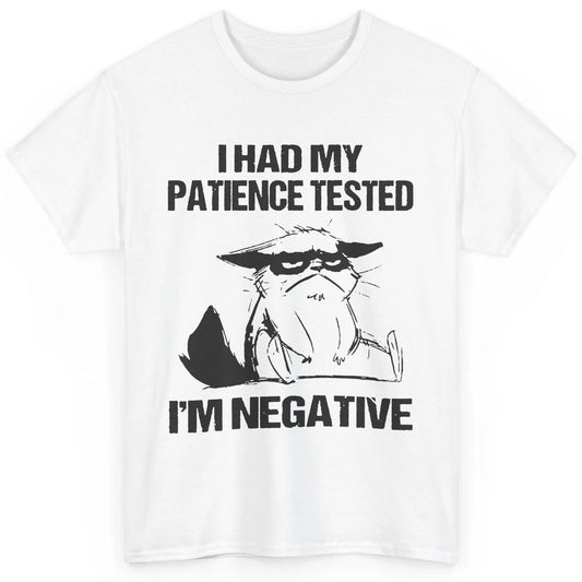 Funny Cat Had My Patience Tested I'm Negative Sarcastic Cat Classic Unisex T-Shirt