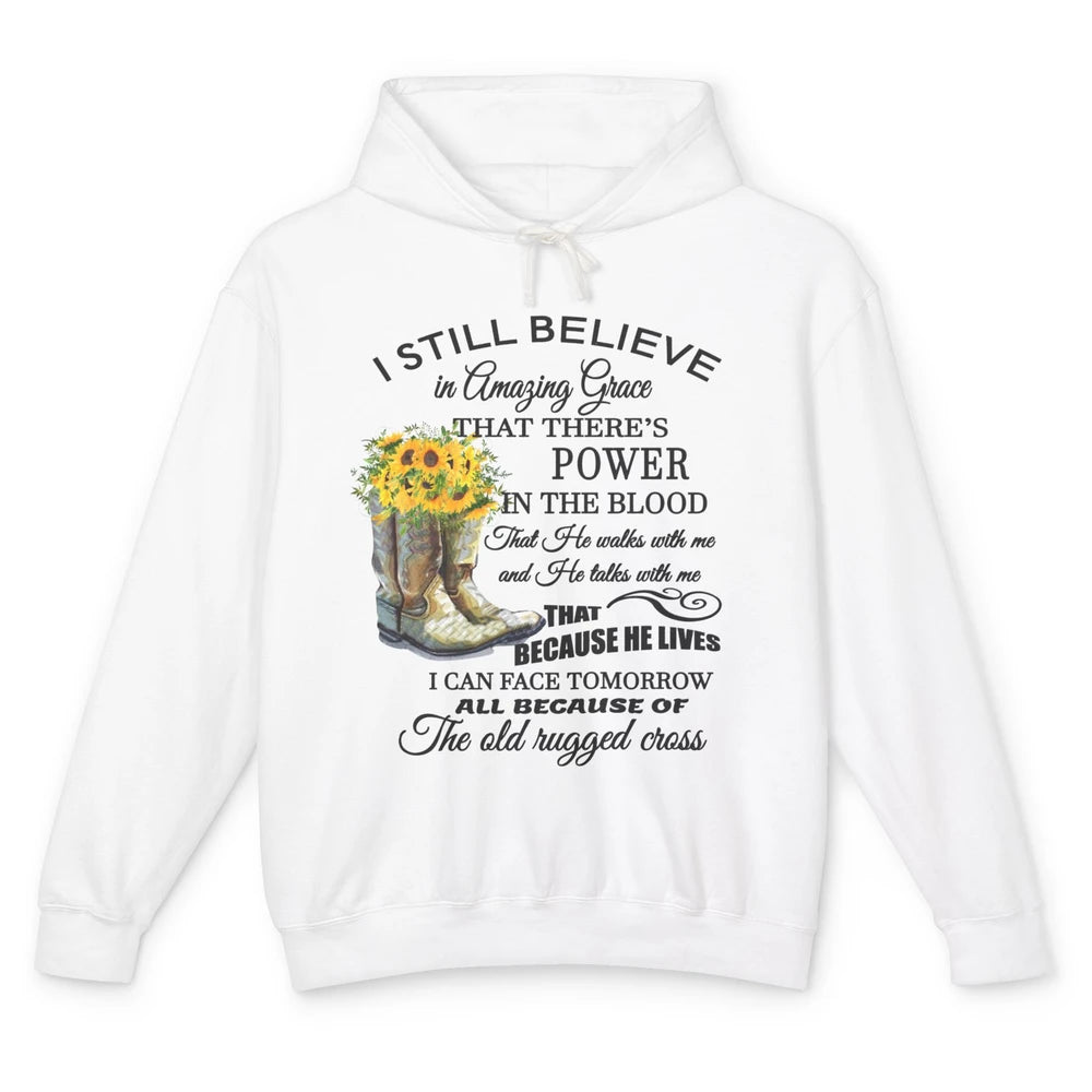 Sunflower Boots I Still Believe In Amazing Grace Christian Unisex Lightweight Hoodie