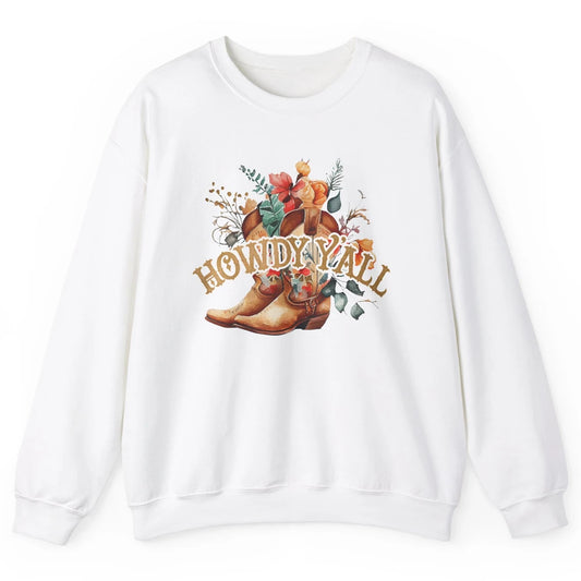 Western Floral Cowboy Boots Howdy Y'all Cowgirl Rodeo Mom Unisex Crewneck Sweatshirt