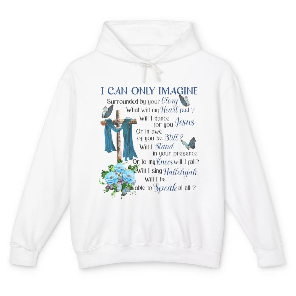 Jesus Cross Butterfly I Can Imagine Christian Religious Unisex Lightweight Hoodie