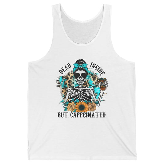 Funny Messy Bun Skull Dead Inside But Caffeinated Halloween Unisex Jersey Tank