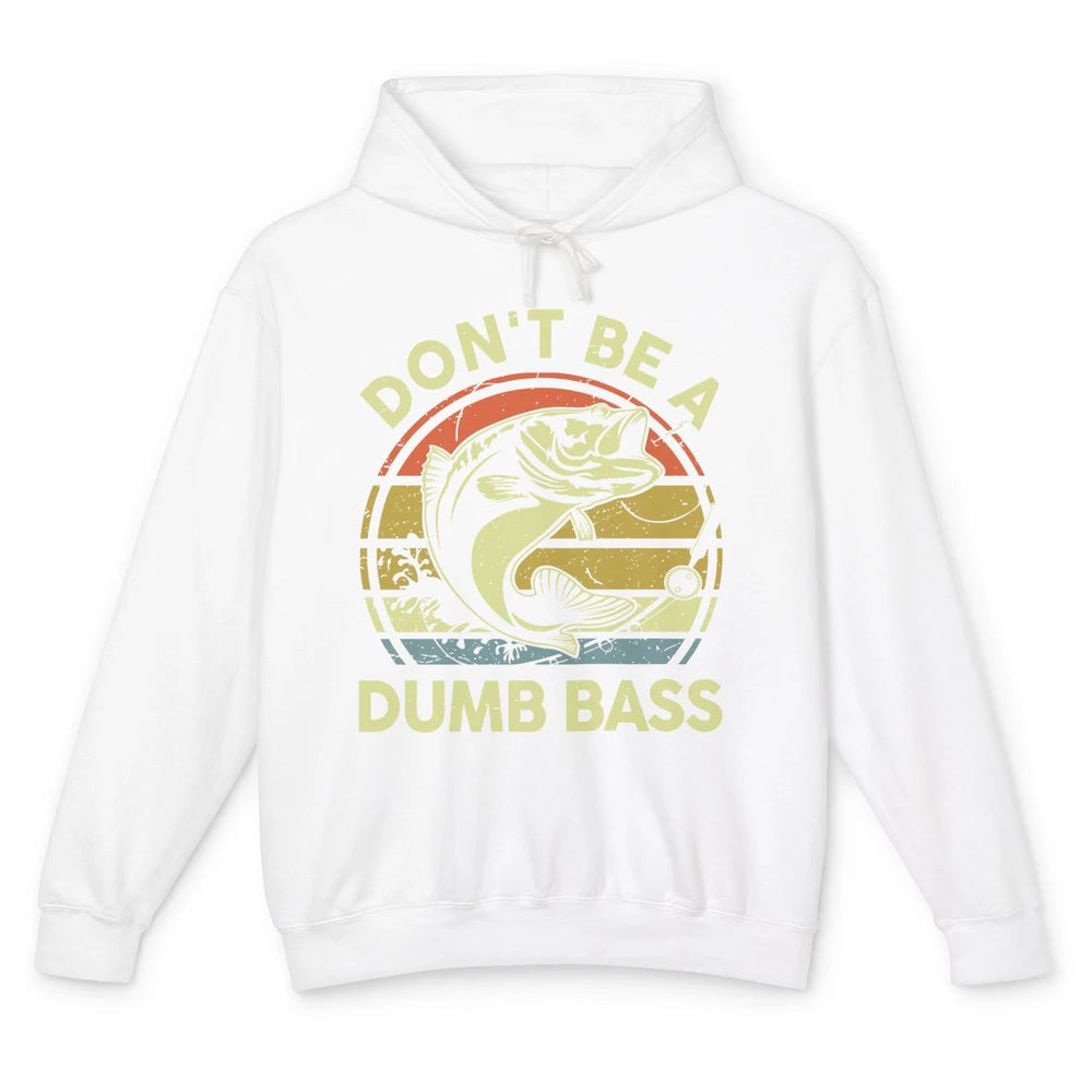 Vintage Bass Fishing Don't Be A Dumb Bass Fisherman Reel Men Unisex Lightweight Hoodie