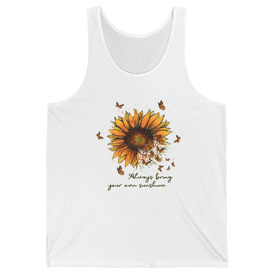 Always Bring Your Own Sunshine Sunflower Butterfly Positive Unisex Jersey Tank