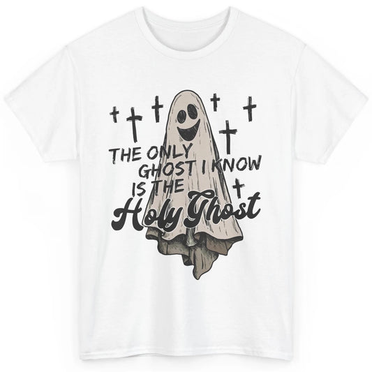 The Only Ghost I Know Is The Holy Ghost Christian Halloween Classic Unisex T-Shirt