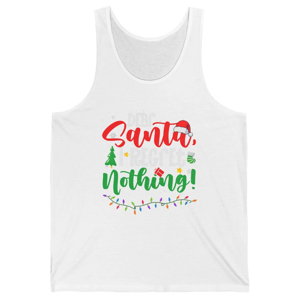 Merry Christmas Dear Santa I Regret Nothing Xmas Tree Hat Unisex Jersey Tank