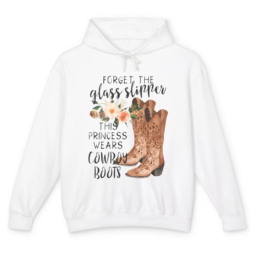 Cowgirls Forget Glass Slippers This Queen Wears Cowboy Boots Unisex Lightweight Hoodie