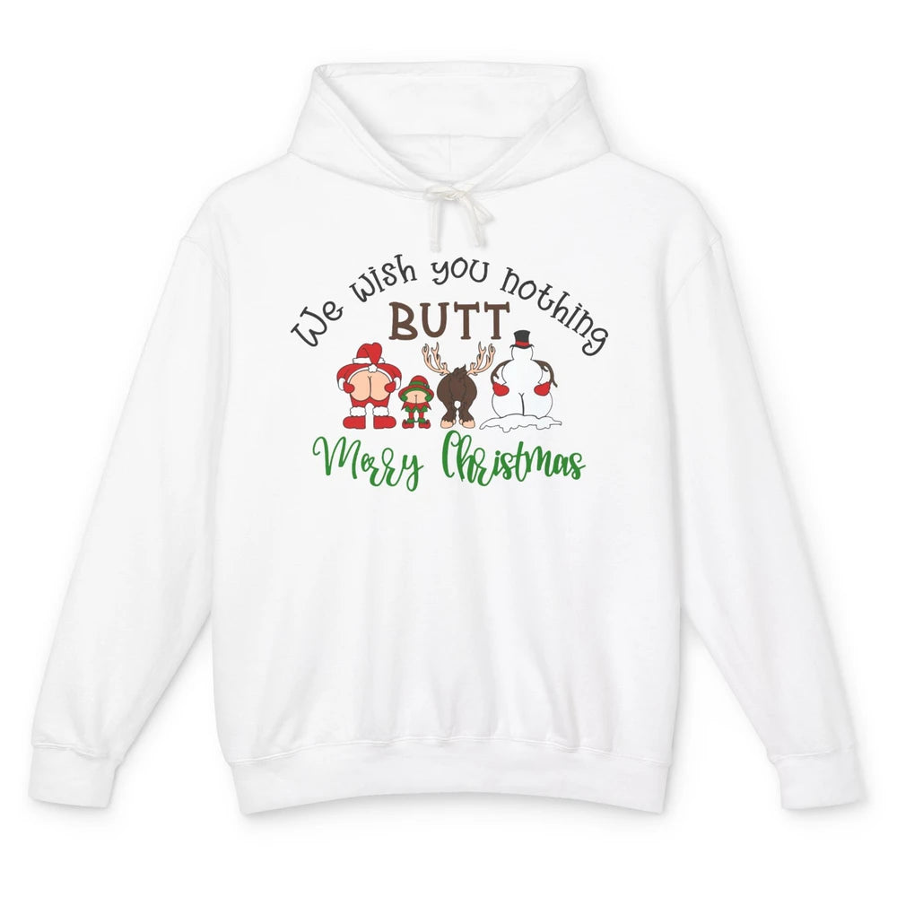 Funny We Wish You Nothing Butt Merry Christmas Santa Deer Unisex Lightweight Hoodie