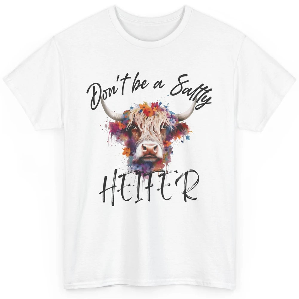 Floral Long Haired Cow Don't Be A Salty Heifer Western Farm Classic Unisex T-Shirt