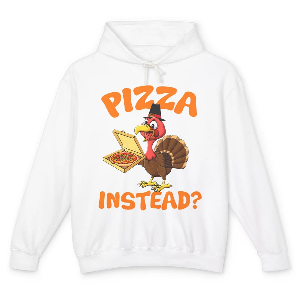 Funny Thanksgiving Gift Turkey Let's Have Pizza Instead Unisex Lightweight Hoodie