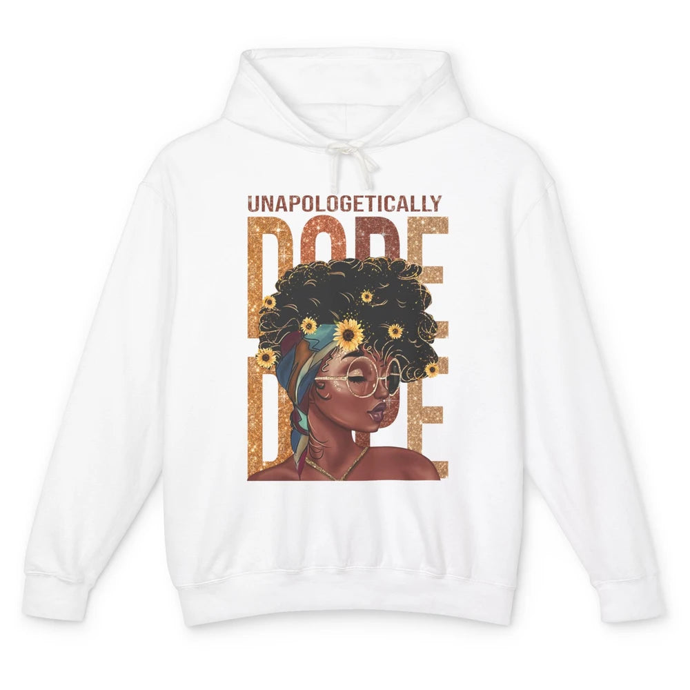 Unapologetically Dope Black Girl Black Pride Afro American Unisex Lightweight Hoodie