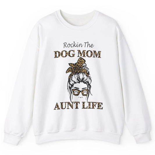 Rockin the Dog Mom Aunt Life Messy Bun Mom Leopard Bandana Unisex Crewneck Sweatshirt