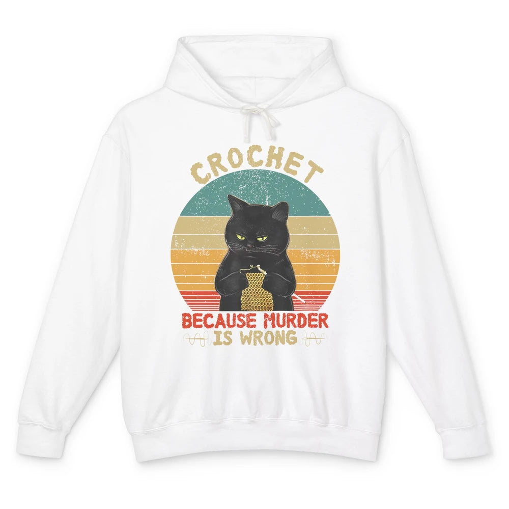 Black Cat Crochet Because Murder Is Wrong Knitting Retro Unisex Lightweight Hoodie