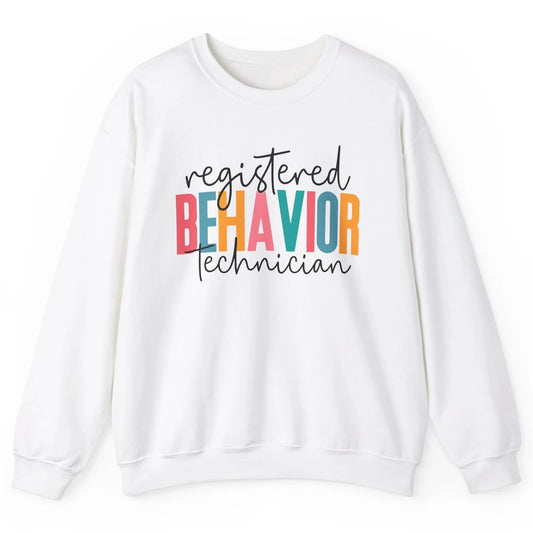 ABA Therapist Registered Behavior Tech RBT Behavior Analyst Unisex Crewneck Sweatshirt