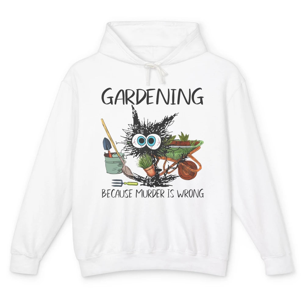 Funny Black Cat Gardening Because Murder Is Wrong Gardener Unisex Lightweight Hoodie