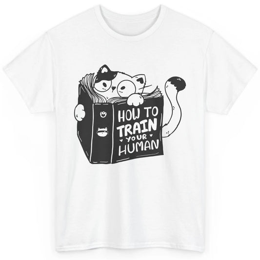 Funny Cat Reading Book How To Train Your Human Sarcastic Classic Unisex T-Shirt