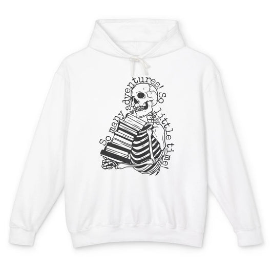 So Many Adventures Skeleton Reading Book Bookish Skull Read Unisex Lightweight Hoodie