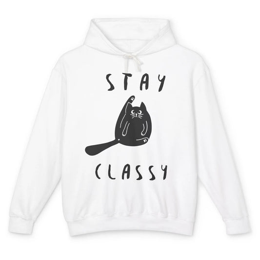 Funny Stay Classy Sarcastic Black Cat Cute Kitten Lover Gift Unisex Lightweight Hoodie