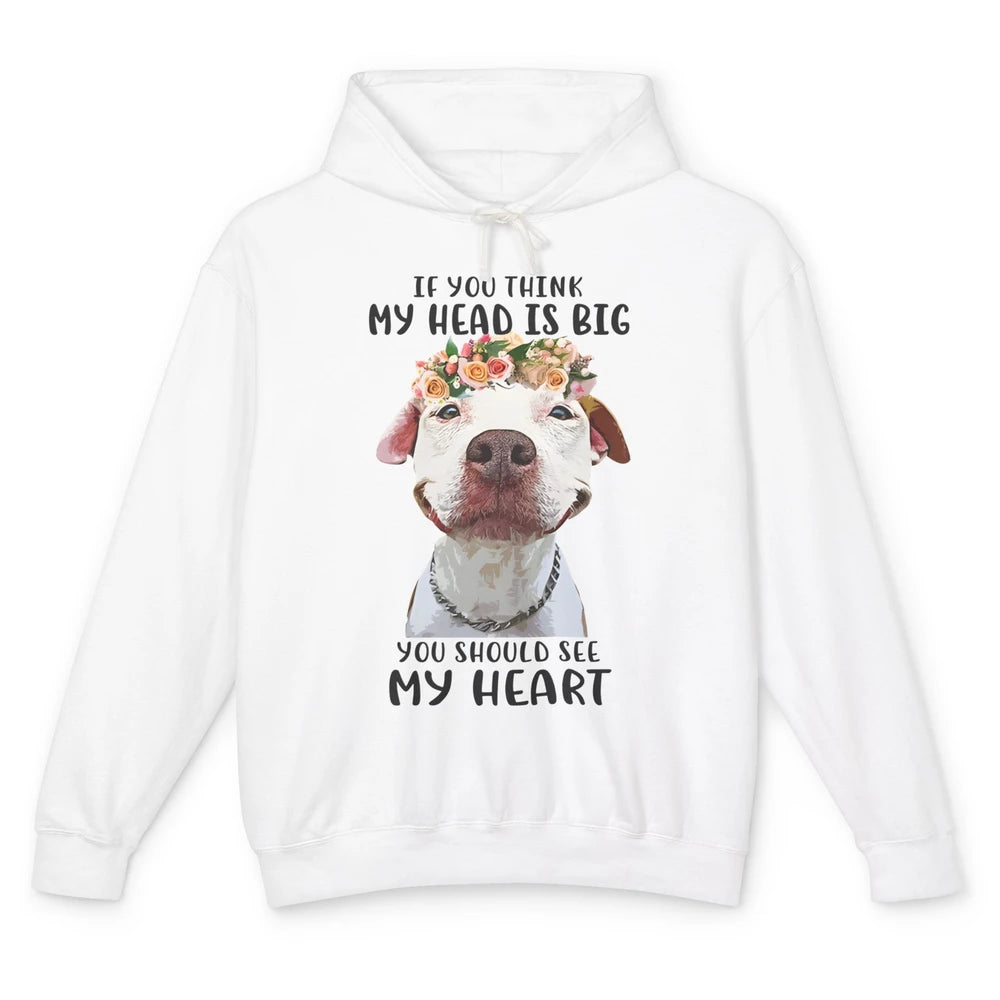 Floral Pitbull Mom If You Think My Head Is Big See My Heart Unisex Lightweight Hoodie