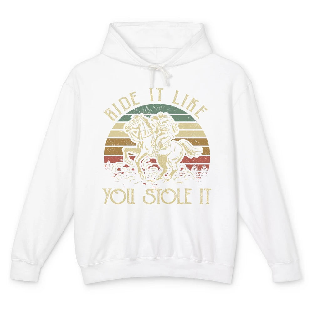 Vintage Cowgirl Riding Horse Ride It Like You Stole Western Unisex Lightweight Hoodie