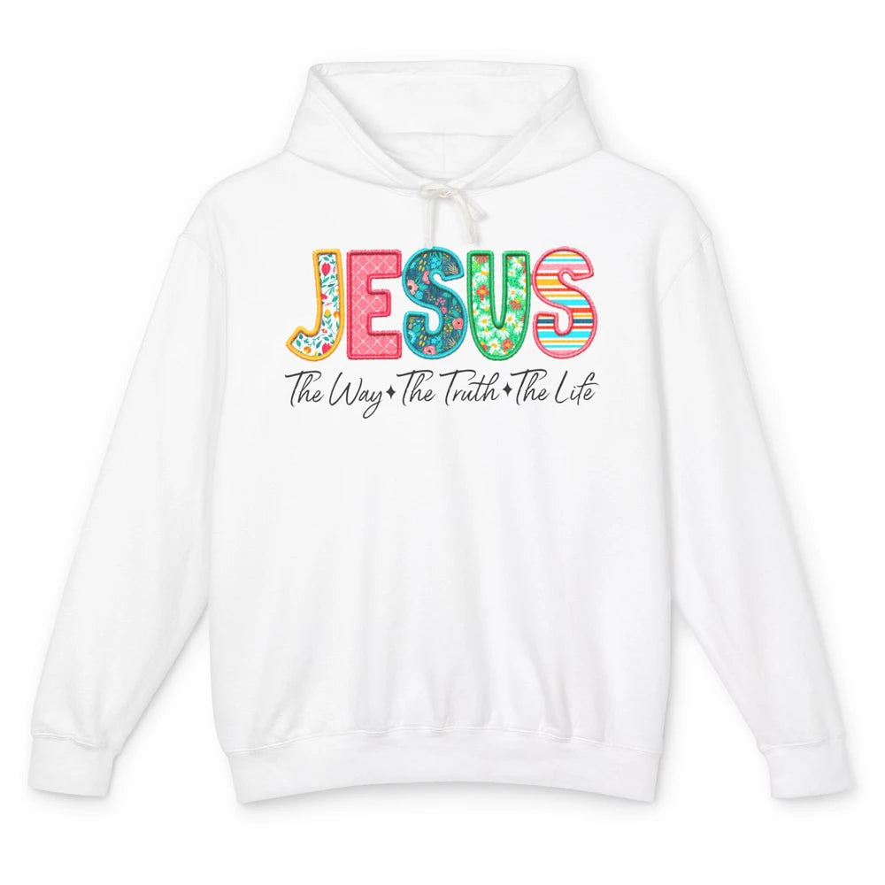 Christian Faith Jesus The Way The Truth The Life Religious Unisex Lightweight Hoodie