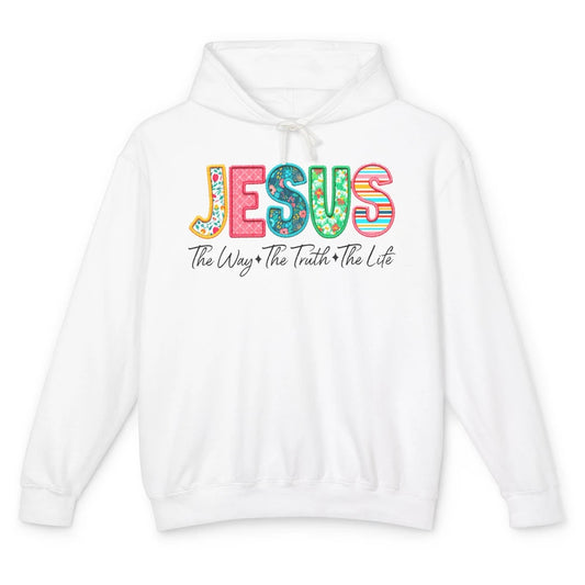 Christian Faith Jesus The Way The Truth The Life Religious Unisex Lightweight Hoodie