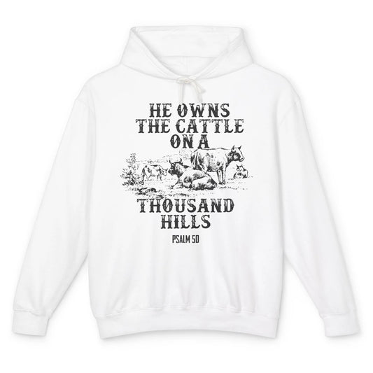 Cows He Owns The Cattle On Thousand Hill Bible Verse Western Unisex Lightweight Hoodie